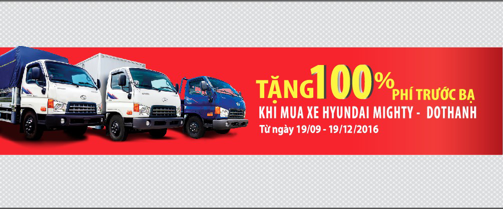   Tặng 100% Lệ Phí Trước Bạ Cho Khách Hàng Mua Xe Hyundai Mighty - Dothanh